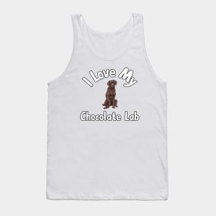 I Love My Chocolate Lab Tank Top